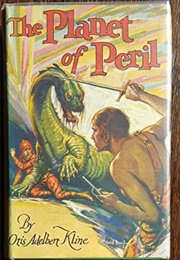 The Planet of Peril (Otis Adelbert Kline)