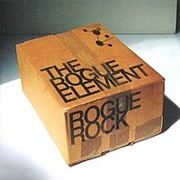 The Rogue Element - Rogue Rock
