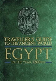 A Travelers Guide to the Ancient World: Egypt (Charlotte Booth)