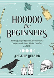 Hoodoo for Beginners (Angelie)