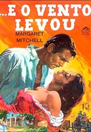 E O Vento Levou (Margaret Mitchell)