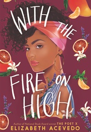 With the Fire on High (Elizabeth Acevedo)