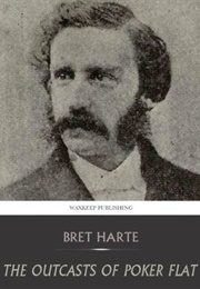 The Outcasts of Poker Flat (Bret Harte)