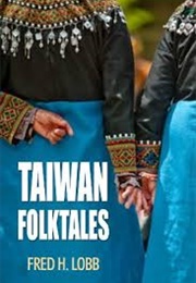 Taiwan Folktales (Fred H. Lobb)