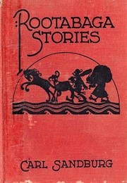 Rootabaga Stories (Carl Sandburg)