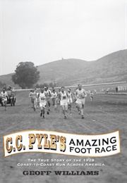 C. C. Pyle&#39;s Amazing Foot Race (Geoff Williams)