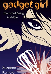 Gadget Girl: The Art of Being Invisible (Suzanne Kamata)