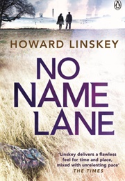 No Name Lane (Howard Linskey)