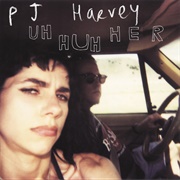 Uh Huh Her (PJ Harvey, 2004)