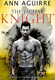The Jaguar Knight (Ann Aguirre)
