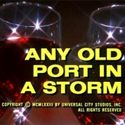 Any Old Port in a Storm