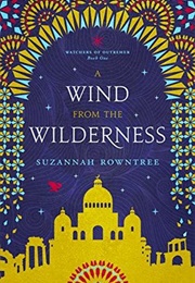 A Wind From the Wilderness (Suzannah Rowntree)