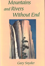 Mountains and Rivers Without End (Gary Snyder)