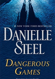 Dangerous Games (Danielle Steel)