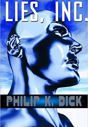 Lies, Inc. (Philip K. Dick)