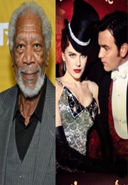 MORGAN FREEMAN:  Moulin Rouge! (2001)