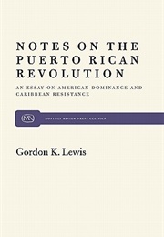 Notes on Puerto Rican Revolution (Gordon K. Lewis)