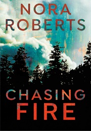 Chasing Fire (Nora Roberts)