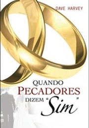Quando Pecadores Dizem "Sim" (Dave Harvey)