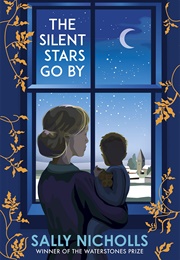 The Silent Stars Go by (Sally Nicholls)