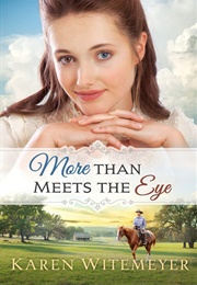 More Than Meets the Eye (Karen Witemeyer)