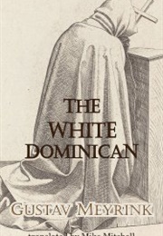 The White Dominican (Gustav Meyrink)