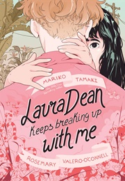 Laura Dean Keeps Breaking Up With Me (Mariko Tamaki)