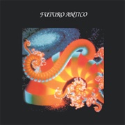 Futuro Antico - D'Ai Primitivi All'elettronica