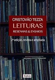 Leituras - Resenhas &amp; Ensaios (Cristóvão Tezza)