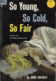 So Young, So Cold, So Fair (A Beauty for Inspector West) (John Creasey)