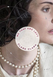 We That Are Left (Clare Clark)
