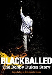 Blackballed: The Bobby Dukes Story (2004)