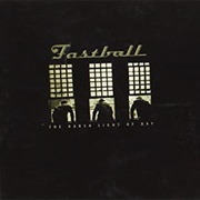Fastball - The Harsh Light of Day