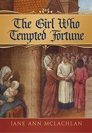 The Girl Who Tempted Fortune (Jane McLachlan)