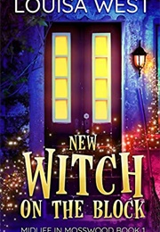 New Witch on the Block (Louisa West)