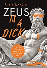 Zeus Is a Dick (Susie Donkin)