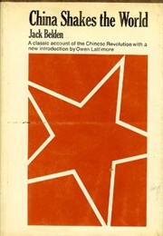 China Shakes the World (Jack Belden)