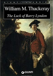 The Luck of Barry Lyndon [Barry Lyndon] (William Makepeace Thackeray)