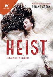 Heist (Ariana Godoy)