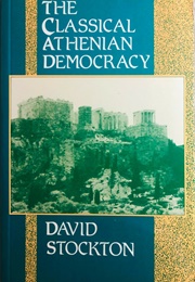 The Classical Athenian Democracy (Stockton, D)