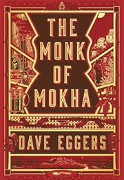 The Monk of Mokha (Dave Eggers)
