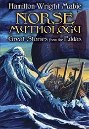 Norse Stories: Retold From the Eddas (Hamilton Wright Mabie)