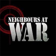 Neighbours at War