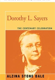 Dorothy L Sayers the Centenary Collection (Alzina Stone Dale)