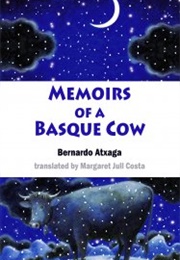Memoirs of a Basque Cow (Bernardo Atxaga)