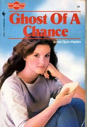 Ghost of a Chance (Sweet Dreams, #53) (Janet Quin-Harkin)