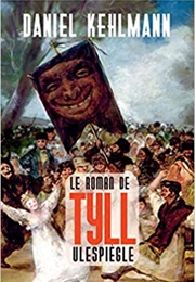 Le Roman De Tyll Ulespiègle (Daniel Kehlmann)