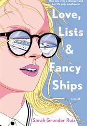 Love Lists and Fancy Ships (Sarah Grunder Ruiz)