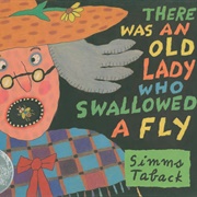 There Was a Old Lady Who Swallowed a Fly