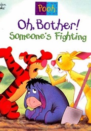Oh, Bother! Someone&#39;s Fighting (Walt Disney Company)